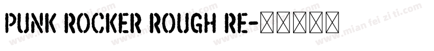 Punk Rocker Rough Re字体转换